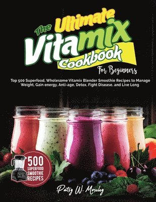 bokomslag The Ultimate Vitamix Cookbook For Beginners