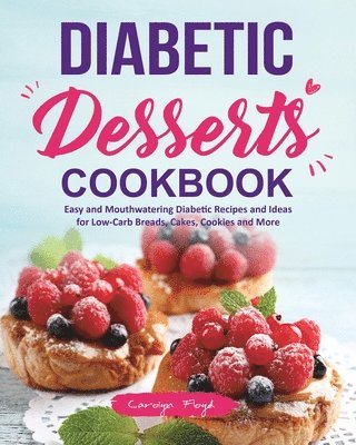 Diabetic Desserts Cookbook 1