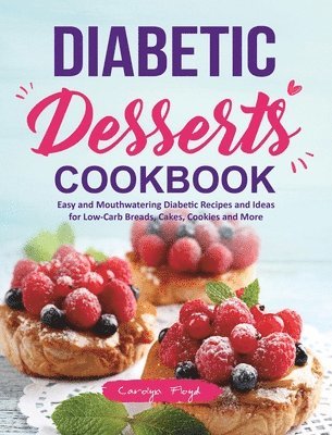 Diabetic Desserts Cookbook 1