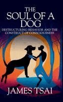 James Tsai - Soul Of A Dog, Inbunden