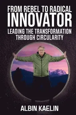 Albin Kaelin - From Rebel to Radical Innovator, Häftad. Tillgänglighet: Lägg i varukorg