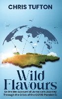 Wild Flavours: An Insider Account Of Jamaica's Journey Through The Crisis Of The Covid-19 Pandemic 1