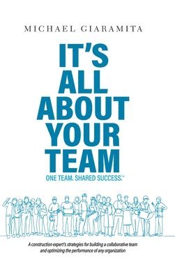 bokomslag It's All About Your Team: One Team. Shared Success.&#8480;