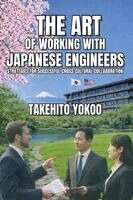 Takehito Yokoo - Art of Working with Japanese Engineers, Häftad