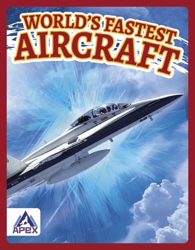 Brienna Rossiter - World’s Fastest Aircraft, Inbunden