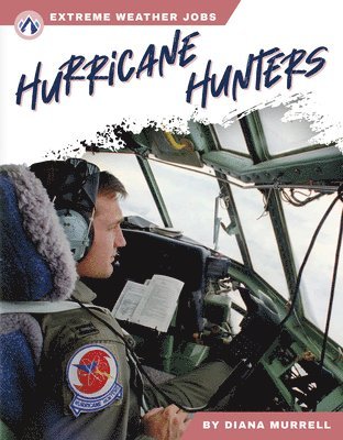 bokomslag Extreme Weather Jobs: Hurricane Hunters