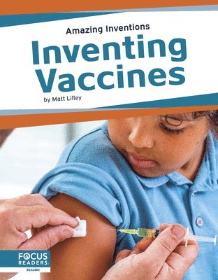 Amazing Inventions: Inventing Vaccines 1
