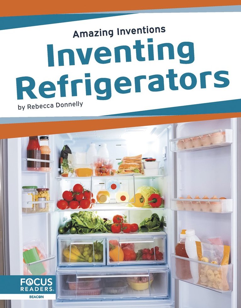 Amazing Inventions: Inventing Refrigerators 1