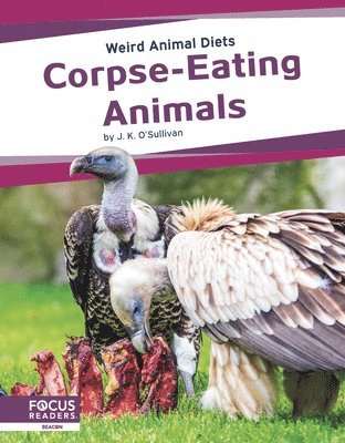 Weird Animal Diets: Corpse-Eating Animals 1