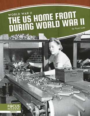 Ryan Gale - US Home Front During World War II, Inbunden
