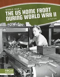 bokomslag The US Home Front During World War II