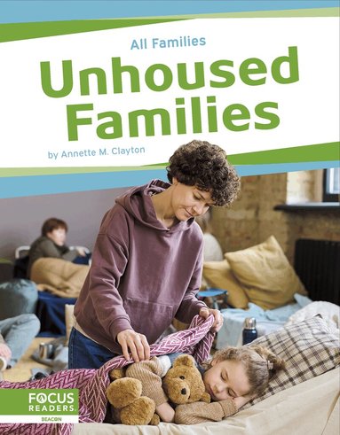 Annette M. Clayton - Unhoused Families, Inbunden