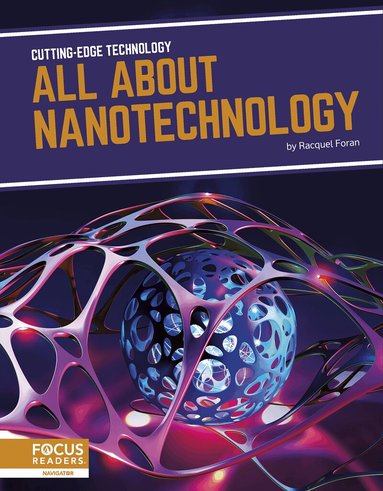 Racquel Foran - All About Nanotechnology, Häftad