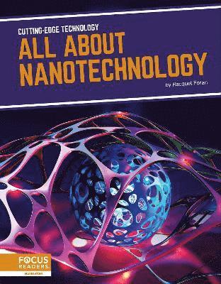 All About Nanotechnology