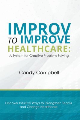Improv to Improve Healthcare 1