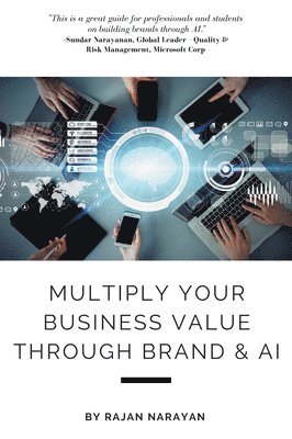 bokomslag Multiply Your Business Value Through Brand & AI