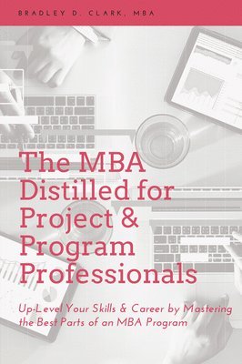 bokomslag MBA Distilled for Project & Program Professionals