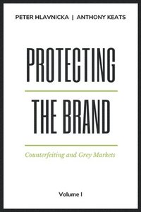 bokomslag Protecting the Brand, Volume I