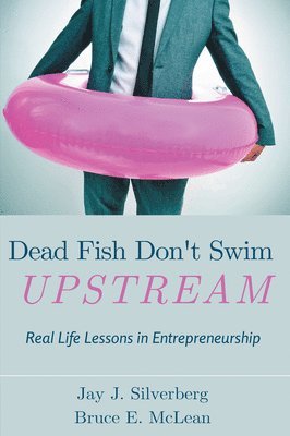 Dead Fish Don't Swim Upstream 1