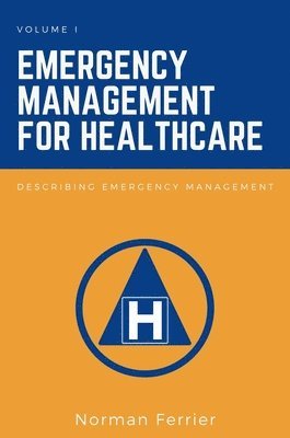 bokomslag Emergency Management for Healthcare, Volume I