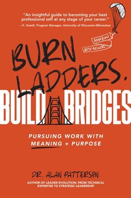 bokomslag Burn Ladders. Build Bridges.