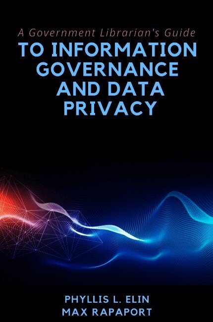 Government Librarian's Guide to Information Governance and Data Privacy