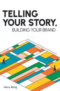 bokomslag Telling Your Story, Building Your Brand