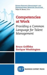 bokomslag Competencies at Work: Providing a Common Language for Talent Management