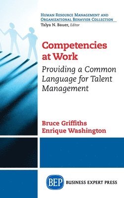 Competencies at Work: Providing a Common Language for Talent Management 1