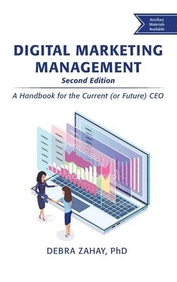 bokomslag Digital Marketing Management, Second Edition: A Handbook for the Current (or Future) CEO