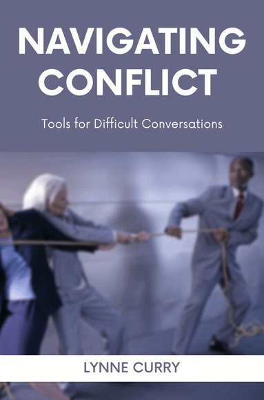 Lynne Curry - Navigating Conflict, Häftad