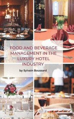 Food and Beverage Management in the Luxury Hotel Industry 1