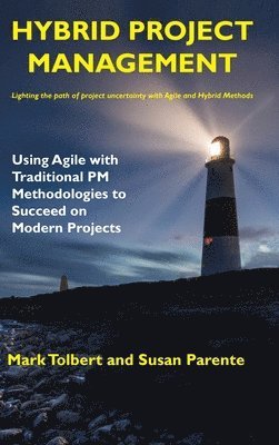 bokomslag Hybrid Project Management: Using Agile with Traditional PM Methodologies to Succeed on Modern Projects