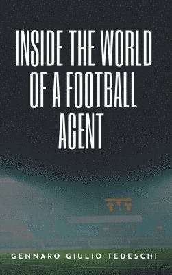 bokomslag Inside the World of a Football Agent