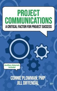 bokomslag Project Communications: A Critical Factor for Project Success