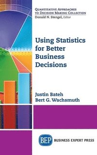 bokomslag Using Statistics for Better Business Decisions