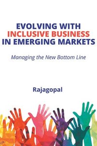 bokomslag Evolving with Inclusive Business in Emerging Markets