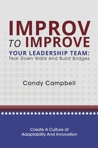 bokomslag Improv to Improve Your Leadership Team