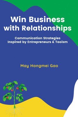 May Hongmei Gao, May Gao - Win Business with Relationships, Häftad