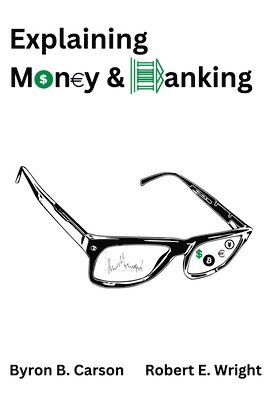 Explaining Money & Banking 1