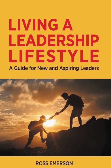 Ross Emerson - Living a Leadership Lifestyle, Häftad