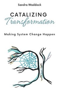 bokomslag Catalyzing Transformation
