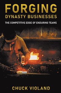 bokomslag Forging Dynasty Businesses