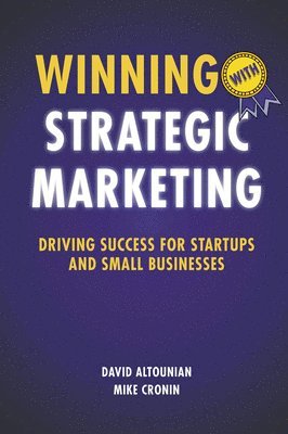 David Altounian, Mike Cronin - Winning with Strategic Marketing, Häftad