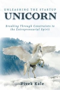 bokomslag Unleashing the Startup Unicorn