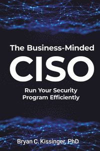 bokomslag The Business-Minded CISO