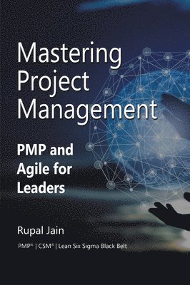 Rupal Jain - Mastering Project Management, Häftad