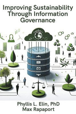 bokomslag Improving Sustainability Through Information Governance