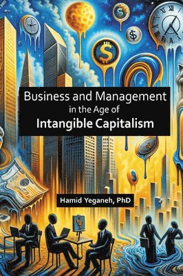 bokomslag Business and Management in the Age of Intangible Capitalism