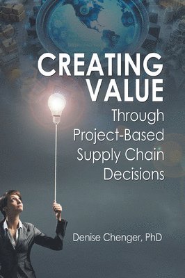 bokomslag Creating Value Through Project-Based Supply Chain Decisions